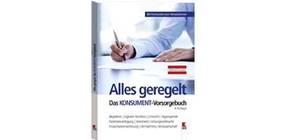 Alles geregelt. Das KONSUMENT-Vorsorgebuch