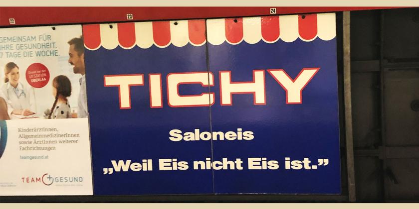 Werbeanzeige Wiener Linien Karlsplatz Tichy Eis